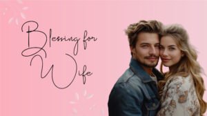Blessings for Wife