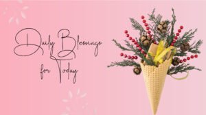 Daily Blessings for Today