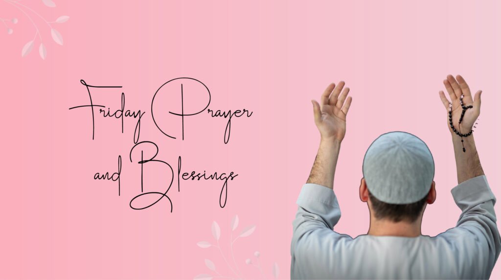 Friday Prayer and blessings