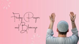 Friday Prayer and blessings
