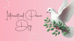What is the International Day of Peace?