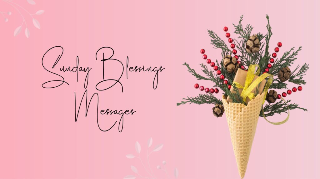 Sunday Blessings Messages